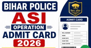 Bihar Police ASI Operation Admit Card 2026