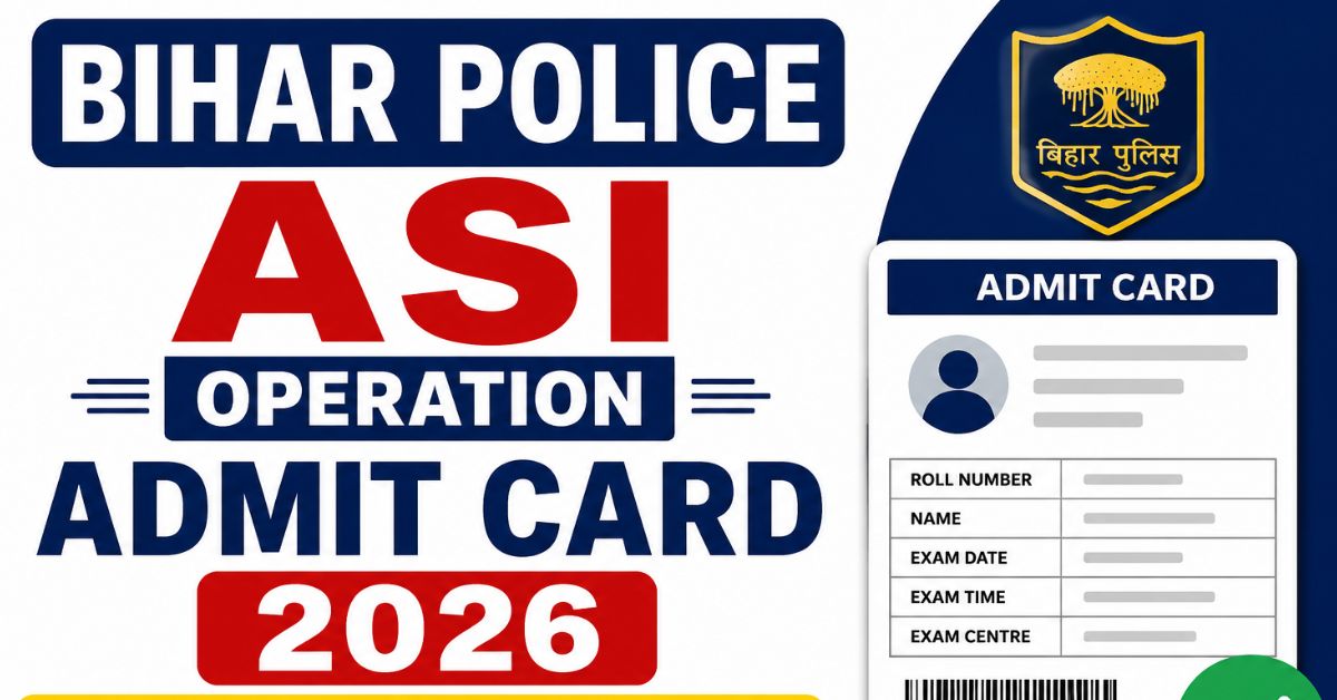 Bihar Police ASI Operation Admit Card 2026